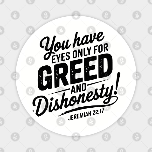 You Only Eyes for Greed Magnet by UrbanLifeApparel